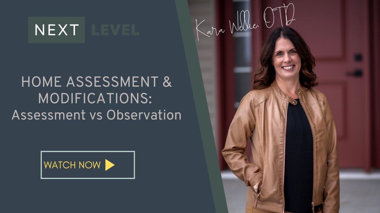 Home Modifications & Assessments: Assessment vs. Observation