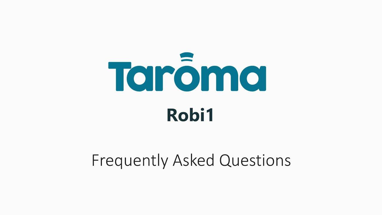 Taroma Robi1 FAQs ANSWERED!