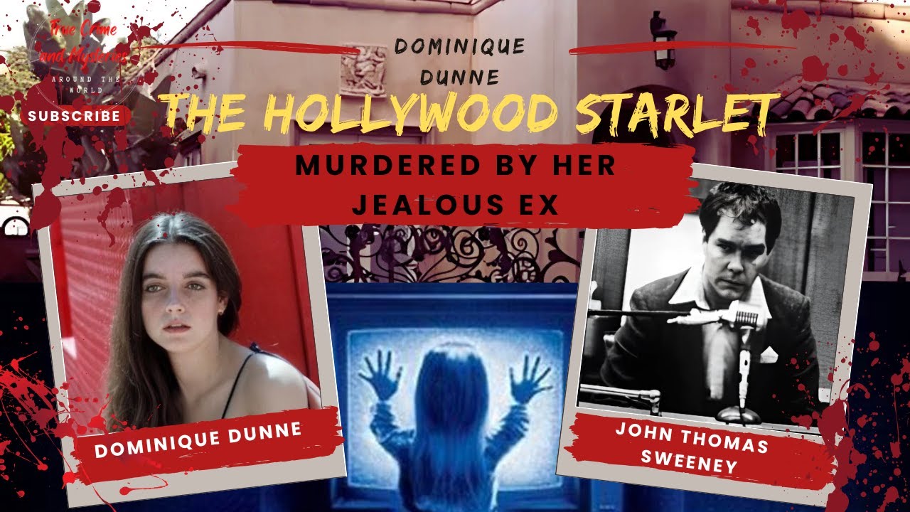 Dominique Dunne: The Hollywood Starlet killed by her jealous ex: Celebrity True Crime
