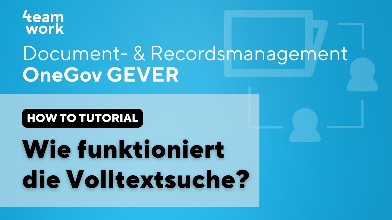 OneGov GEVER - Wie funktioniert die Volltextsuche?