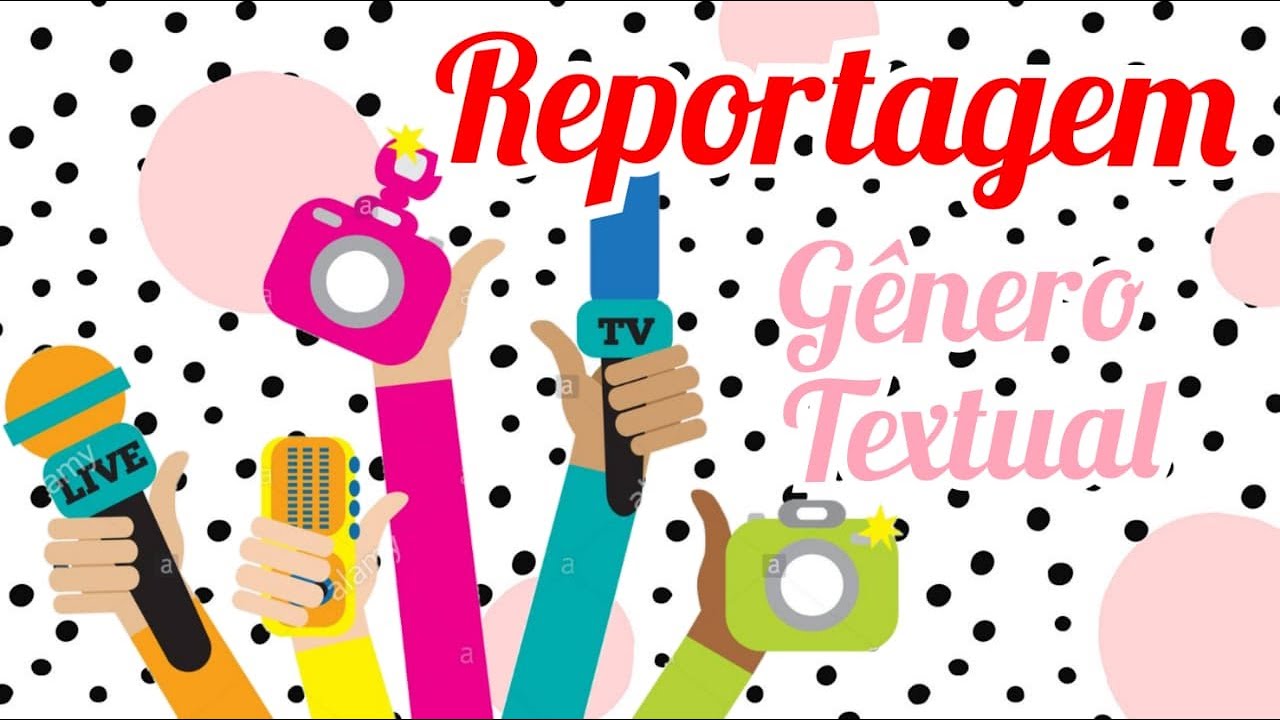 G&ecirc;nero Textual: REPORTAGEM