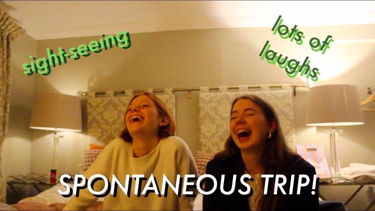 THE MOST SPONTANEOUS THING I'VE EVER DONE (quick friend's weekend trip)