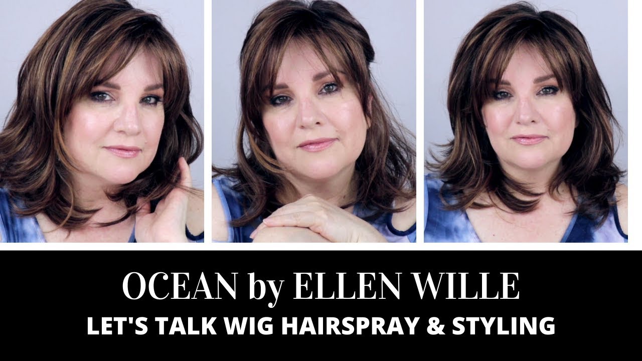 WIG CHAT! / OCEAN ~ Ellen Wille ~  HOT MOCCA ROOTED / WIG HAIRSPRAYS / WIG STYLING