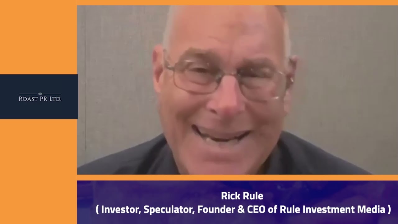 Sunday Roast featuring Rick Rule, Investor, Speculator, Founder & CEO of Rule Investment Media