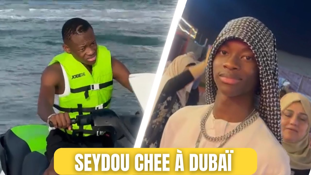 SEYDOU CHEE À DUBAÏ AVEC SES PARENTS 2023