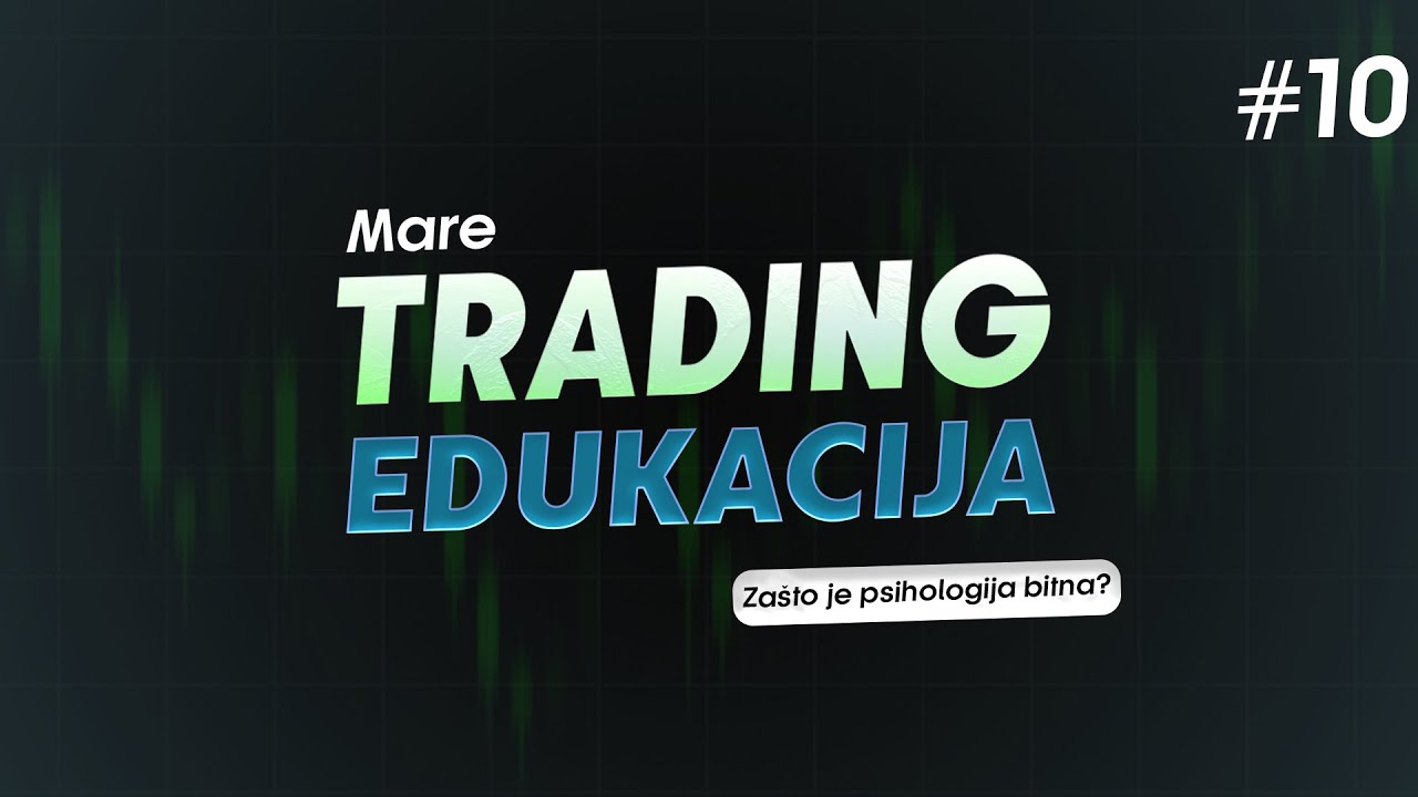 Trading Edukacija #10 :  Zašto je psihologija bitna