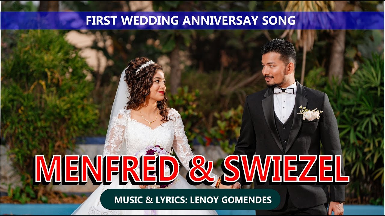 1st WEDDING ANNIVERSARY SONG FOR MENFRED & SWIEZEL