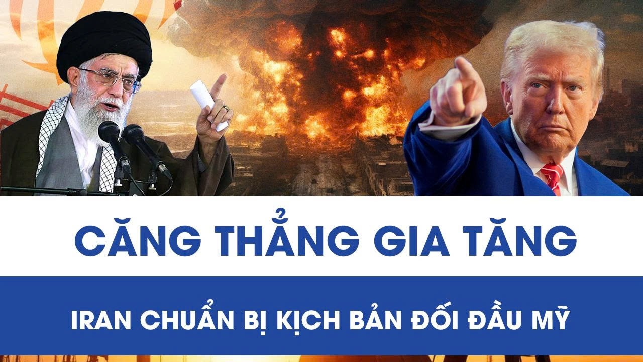 Nguy cơ chiến tranh cận kề: Iran triển khai kế hoạch phòng thủ toàn diện trước Mỹ