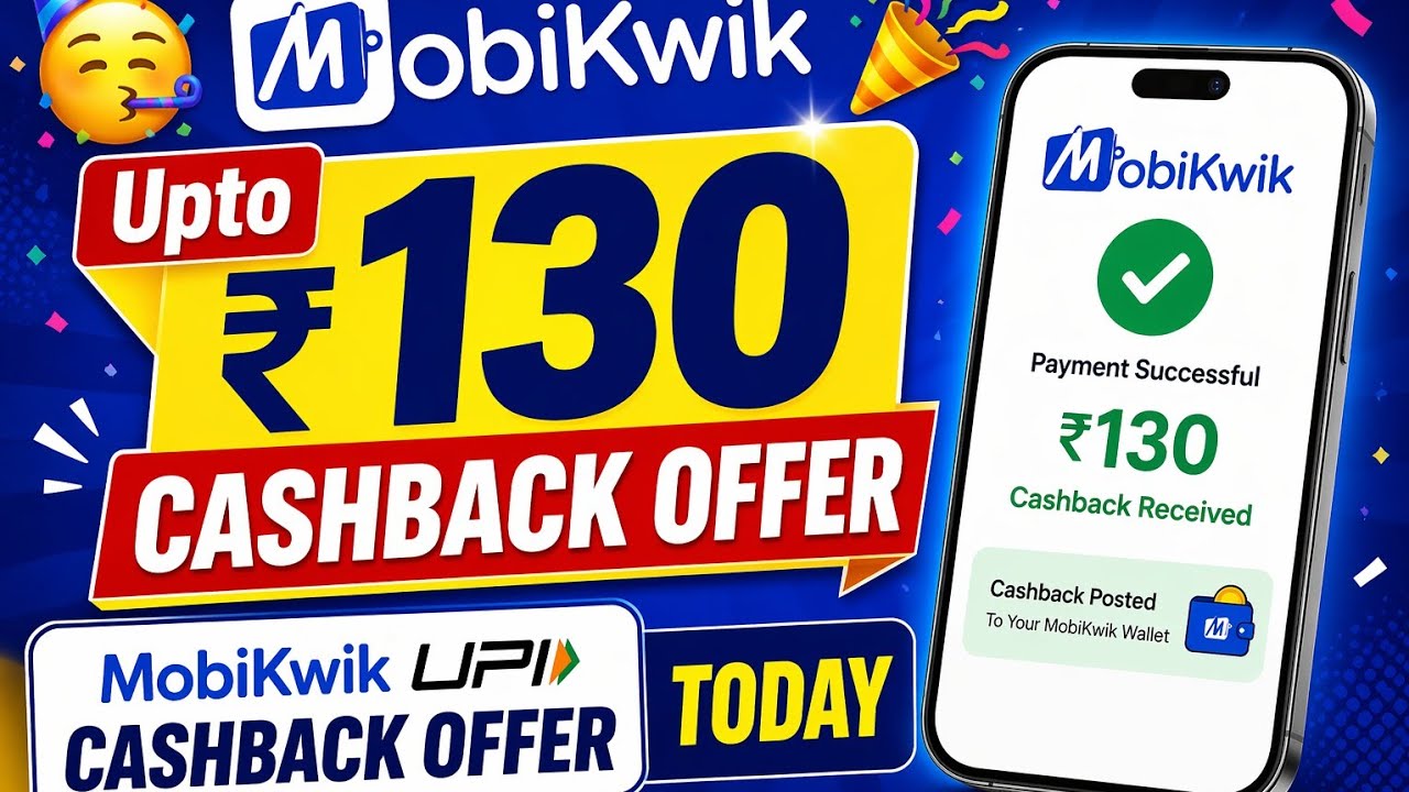 🥳 Mobikwik Upto ₹130🎉Cashback offer | MobiKwik UPi Cashback offer | MobiKwik cashback offer today 