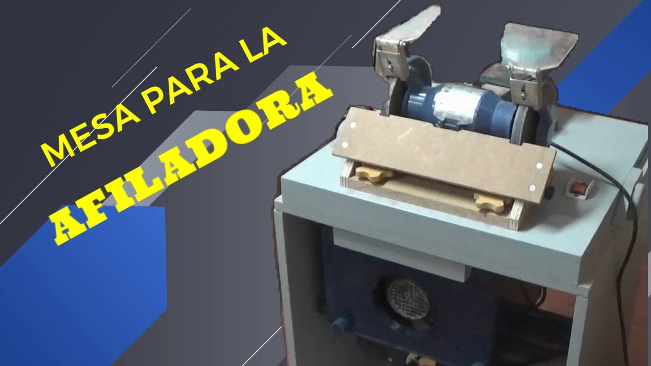 Como hacer una Mesa para la Afiladora