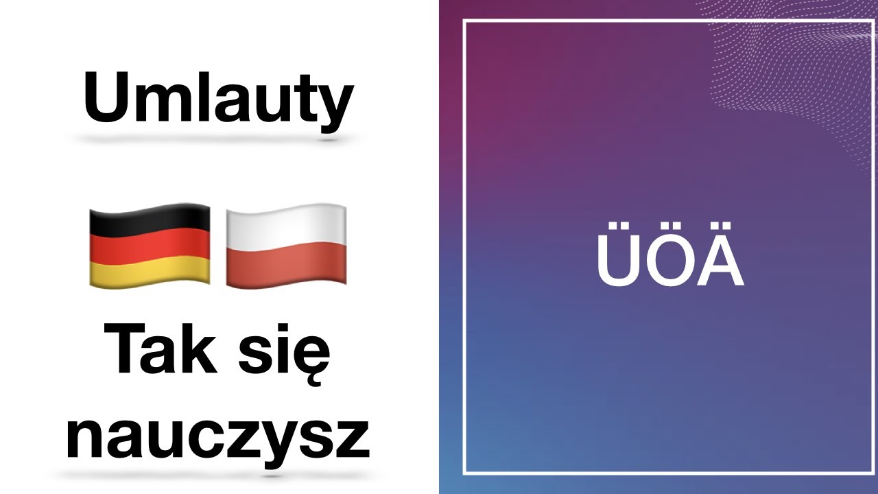 Lekcja 10 - 🇩🇪🇵🇱 Jak się nauczyć niemieckich umlaut&oacute;w &Uuml;&Ouml;&Auml; #jezykniemiecki