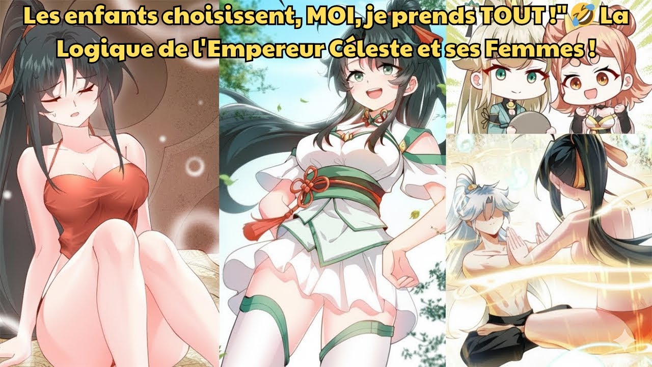 L'Empereur Céleste n'a pas de limites : Il veut TOUTES les Épouses ! - Résumé Manhwa