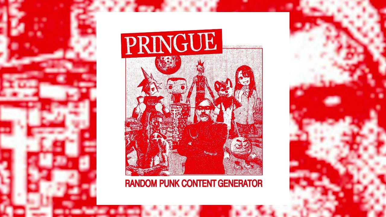 Pringue - RANDOM PUNK CONTENT GENERATOR (2023)