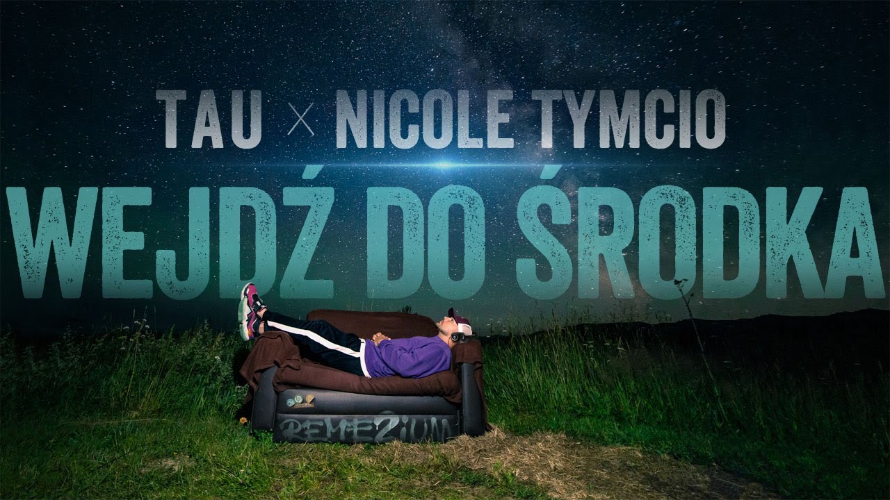 Tau - Wejdź do środka feat. Nicole Tymcio (prod. Tau)