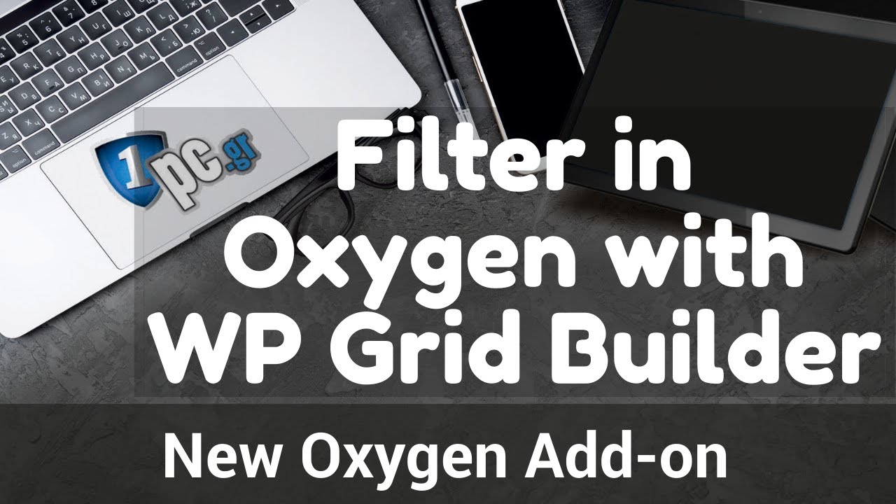 Filter Posts, Archives and Repeaters with WP Grid Builder | New Oxygen Add-on