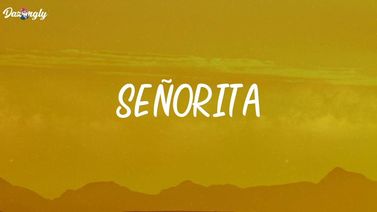 Señorita - Shawn Mendes (Lyrics)