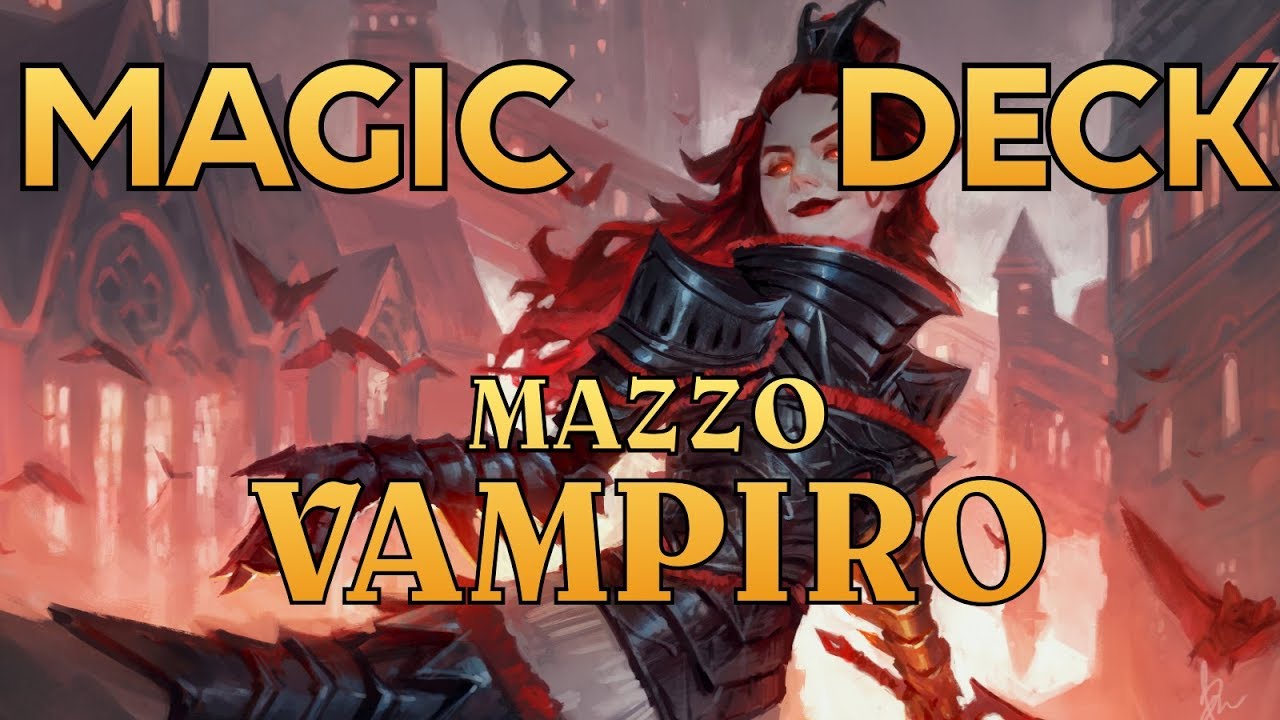 MtG ► MAGIC DECK - Mazzo Vampiro [Sep 2017]