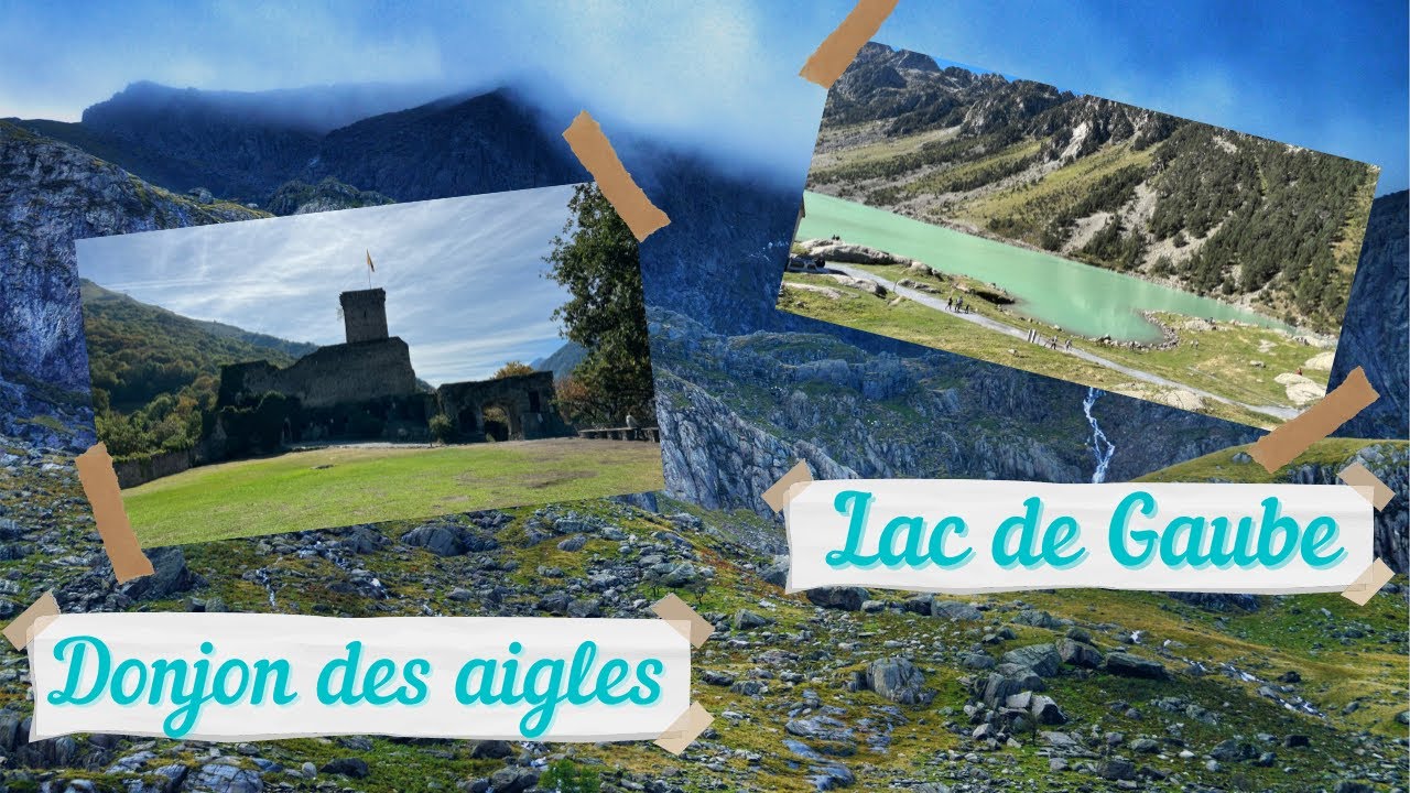 Cauterets en camping car : pont d'Espagne, lac de Gaube et donjons des aigles...