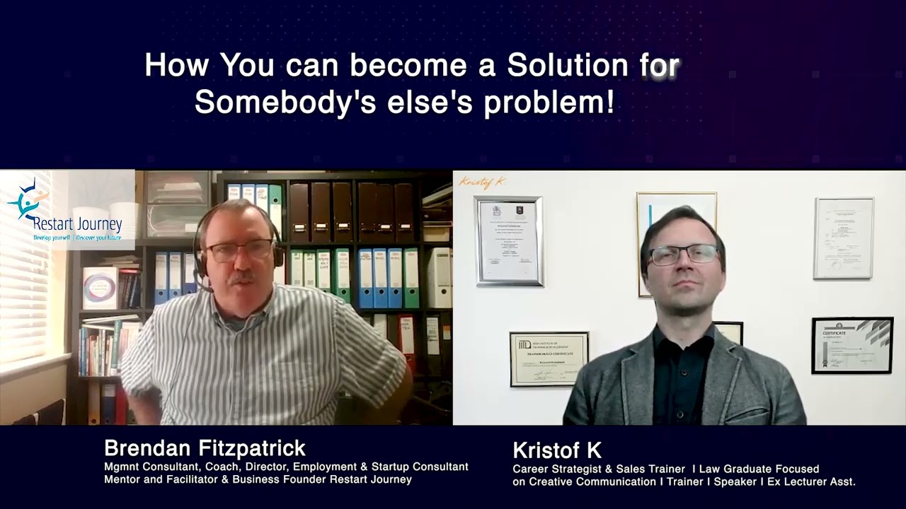 Brendan Fitzpatrick & Kristof K    How You can become a Solution for Somebody else's problem