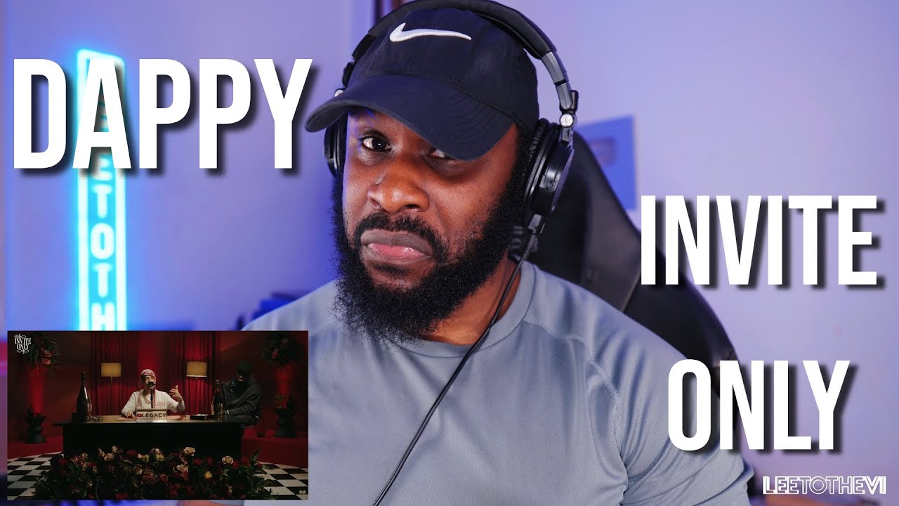 DAPPY | INVITE ONLY [FREESTYLE] [Reaction] | LeeToTheVI