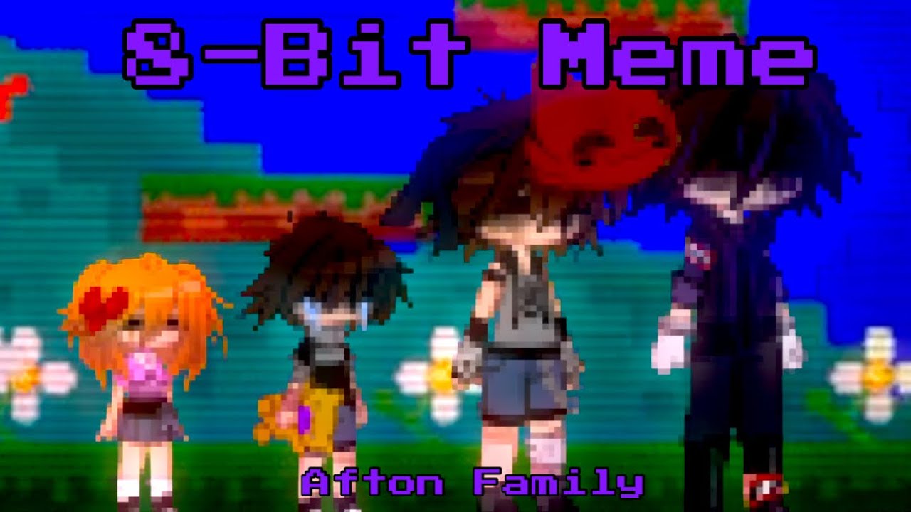 8-Bit / Meme / Afton Family / FNAF