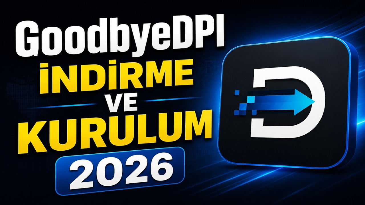 GoodbyeDPI Nasıl Kurulur | GoodbyeDPI İndirme ve Kurulum 2026