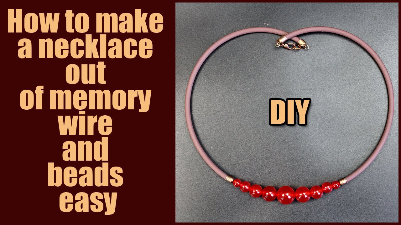 DIY necklaces. How to make a necklace out of memory wire and beads easy - tutorial for beginners.