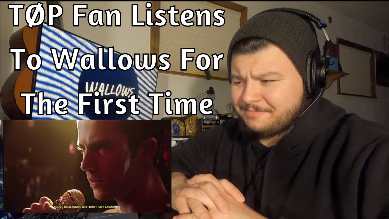 TØP Fan Listens To Wallows For The First Time | Justin Listens To
