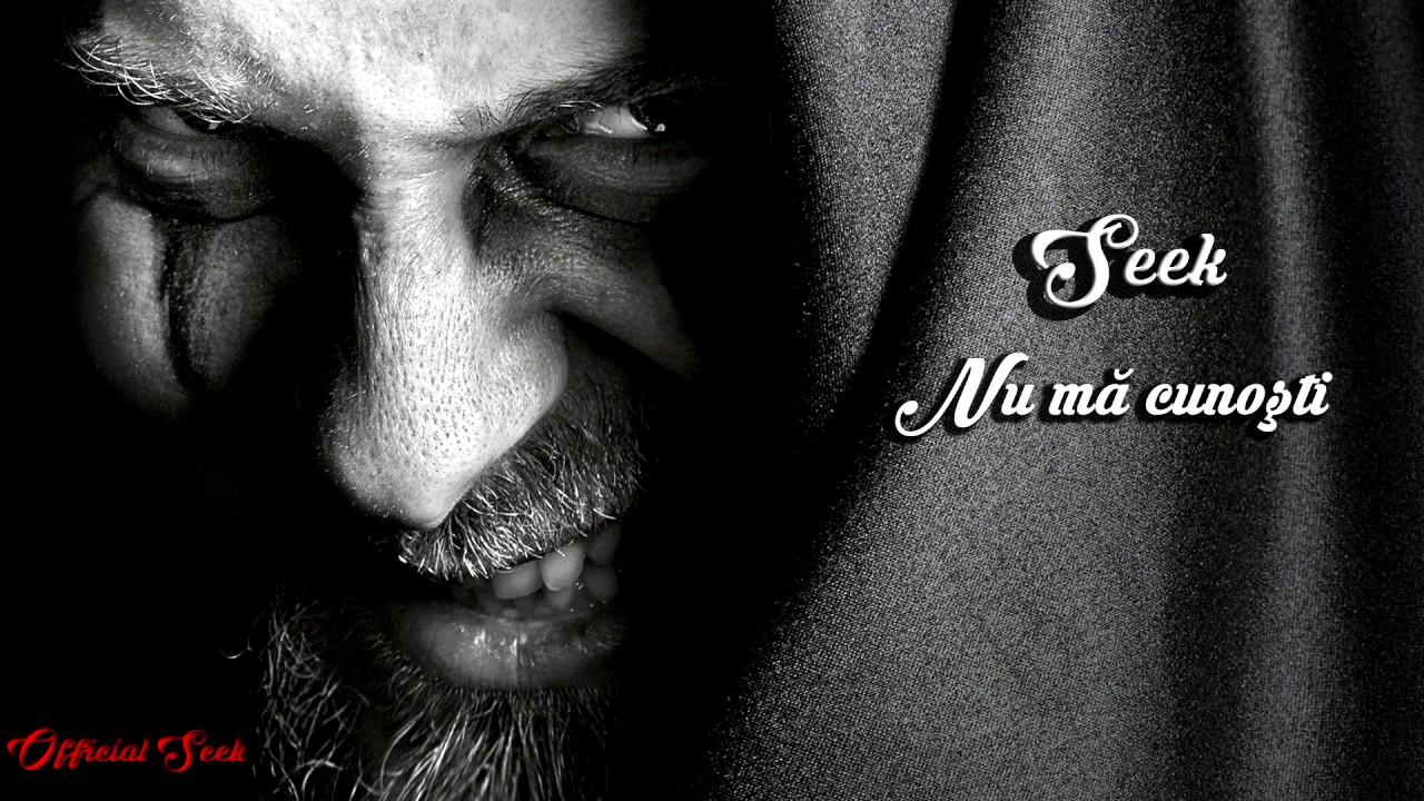 Seek - Nu ma cunosti
