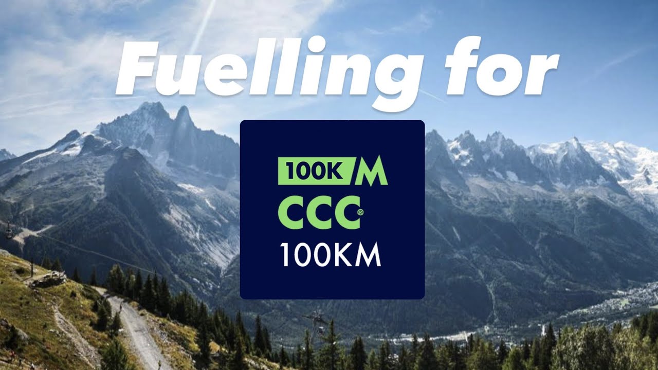 Fuelling for CCC by UTMB