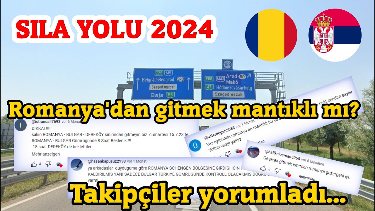 Sila Yolu 2024 Romanya'dan mı yoksa Sırbistan'dan mı? Takipçilerimiz deneyimlerini paylaştı...