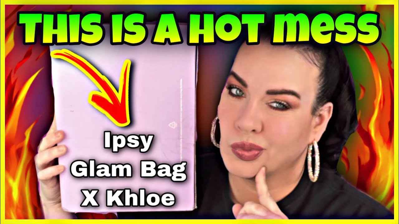 IPSY GLAM BAG X Khloe Kardashian Drama & Missing Products May 2021