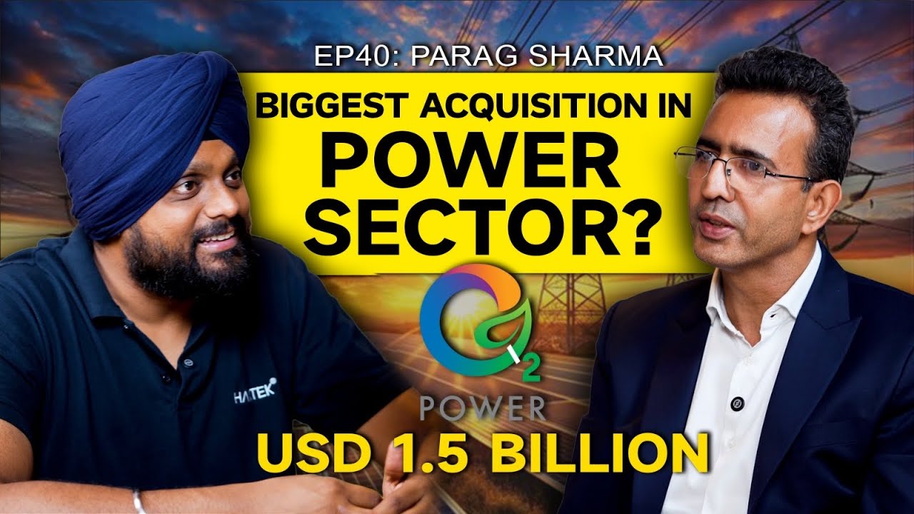 Parag Sharma: On Power Sector, Solar, Wind, Battery Storage & Hydrogen | Simarpreet Singh TJWS#40