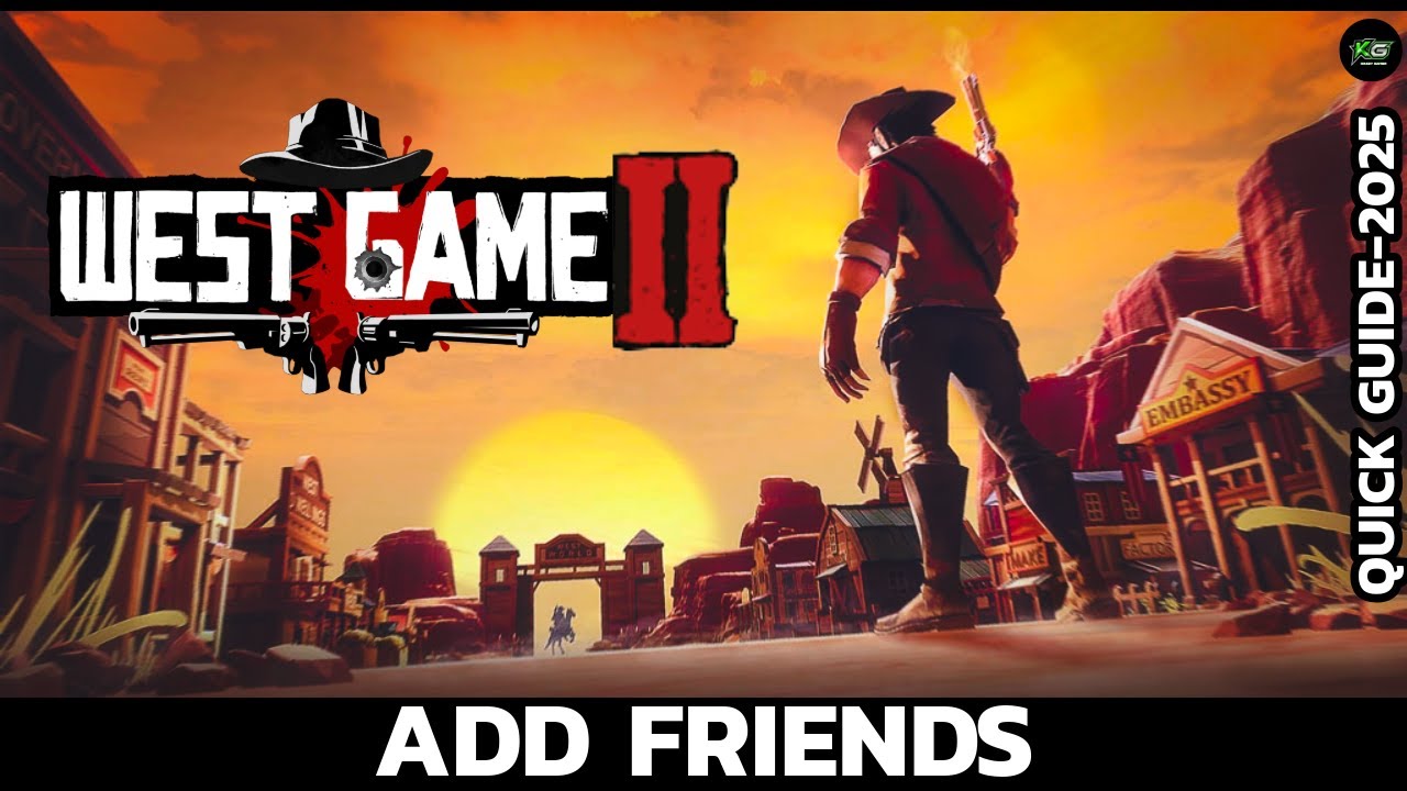 Как добавить друзей в игре West Game 2 | Пошаговое руководство для начинающих 2025