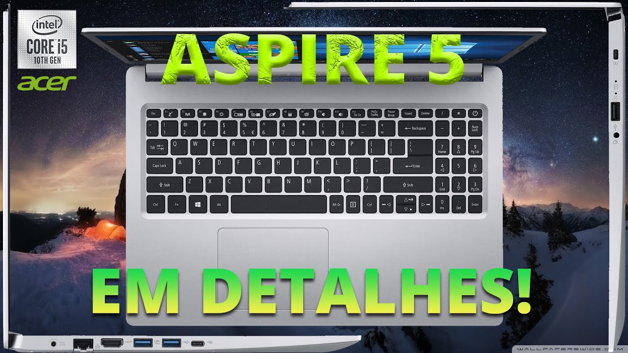 Notebook Acer Aspire 5 A515 54 587L Core i5 de 10ª GERAÇÃO 8GB 256GB SSD NVMe EM DETALHES!