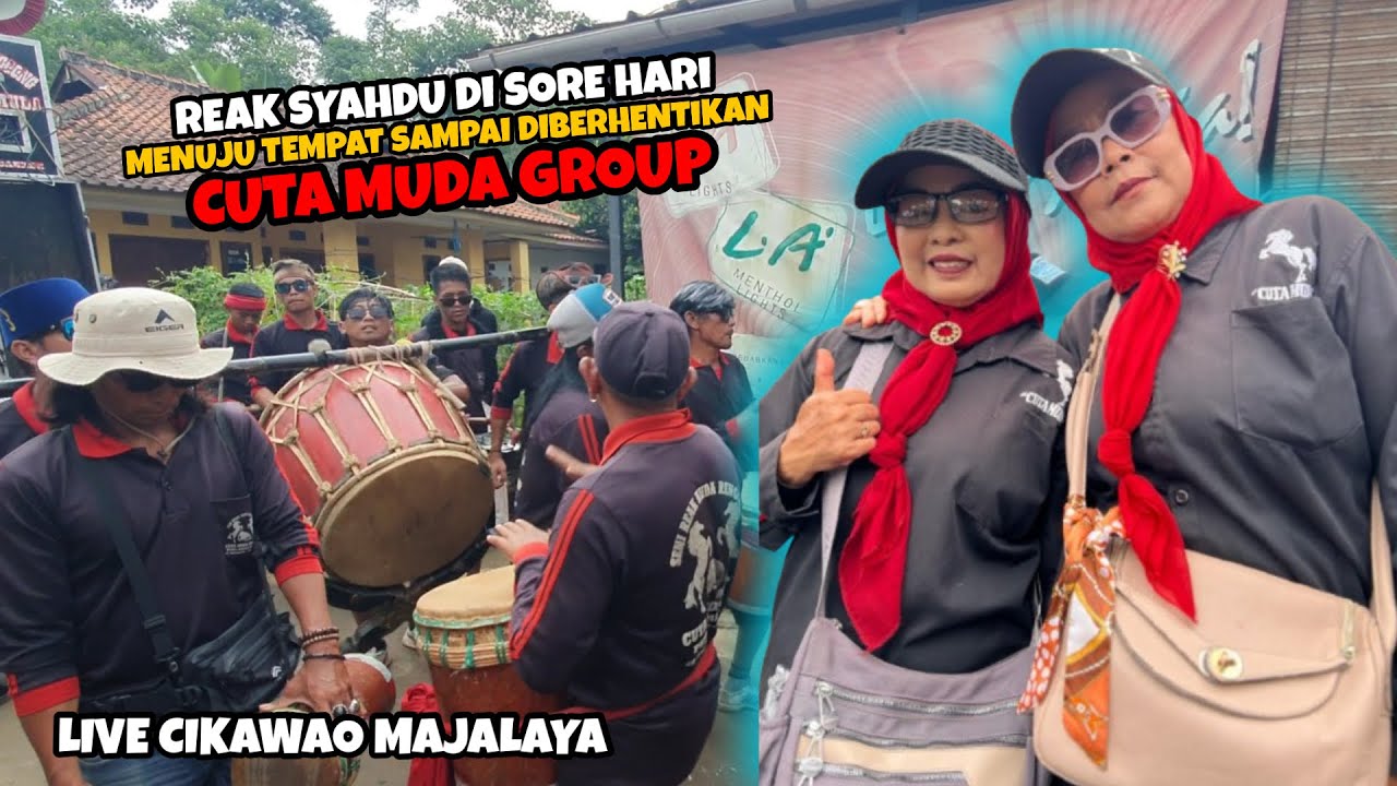 REAK SYAHDU DISORE HARI SAMPAI DIBERHENTIKAN ‼️ CUTA MUDA GROUP LIVE CIKAWAO MAJALAYA