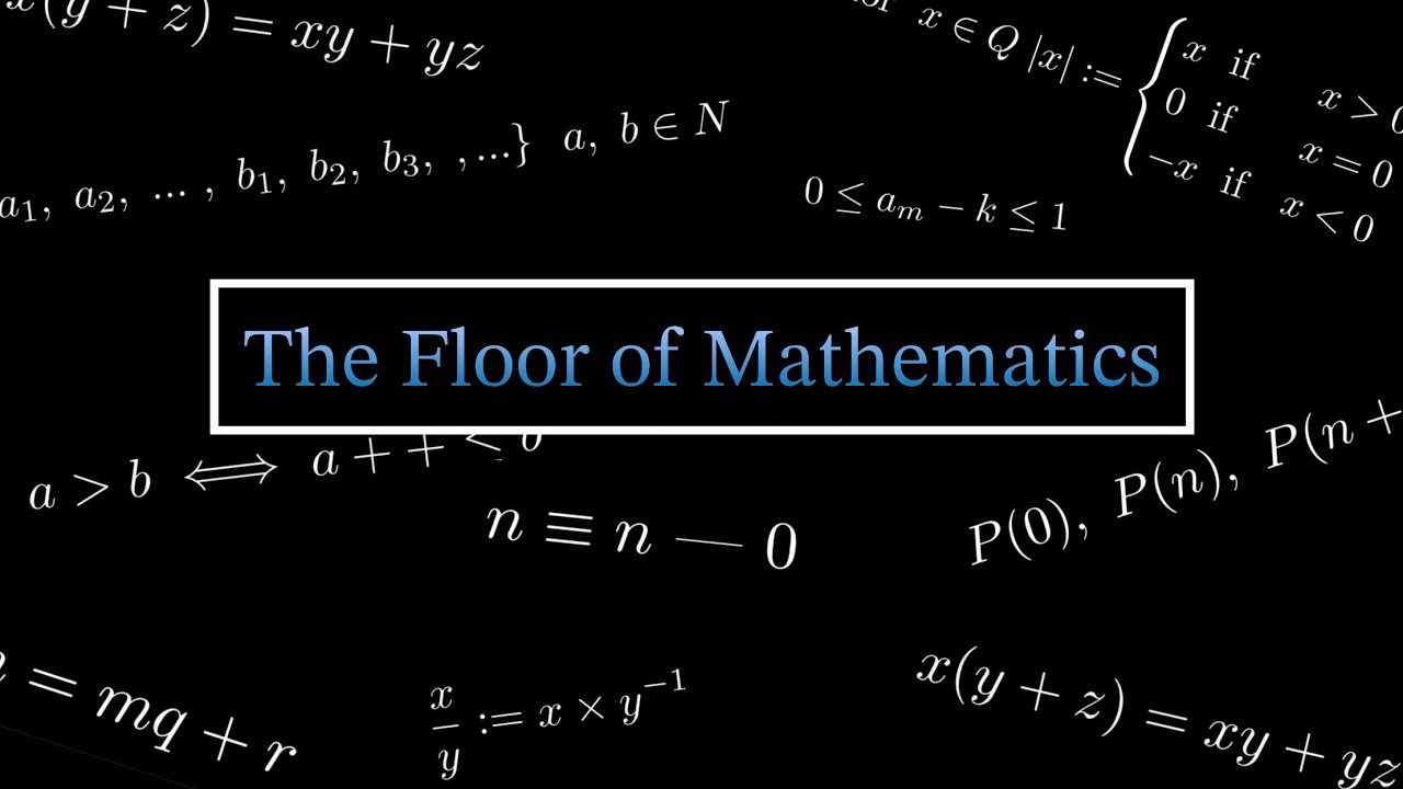 The Floor of Mathematics