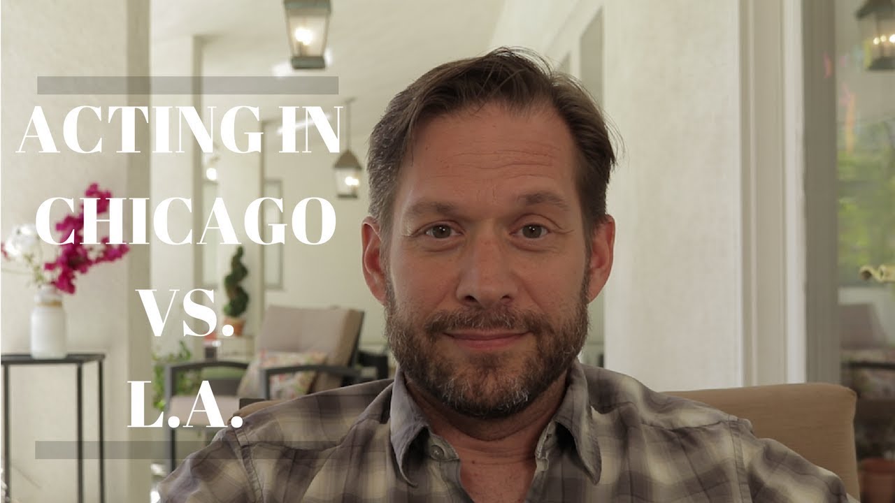 Acting In LA vs. Chicago - Top 3 Differences For Actors