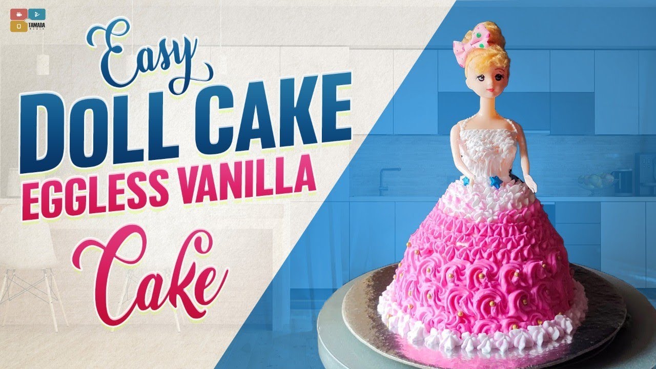 Doll Cake | Easy doll cake recipe | Doll Cake बनाने का आसान तरीका बिना oven | Easy Vanilla Sponge