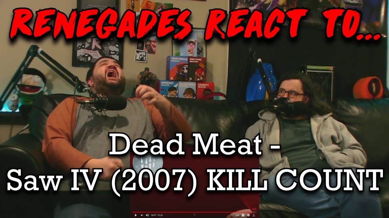 Renegades React to... @DeadMeat - Saw IV (2007) KILL COUNT
