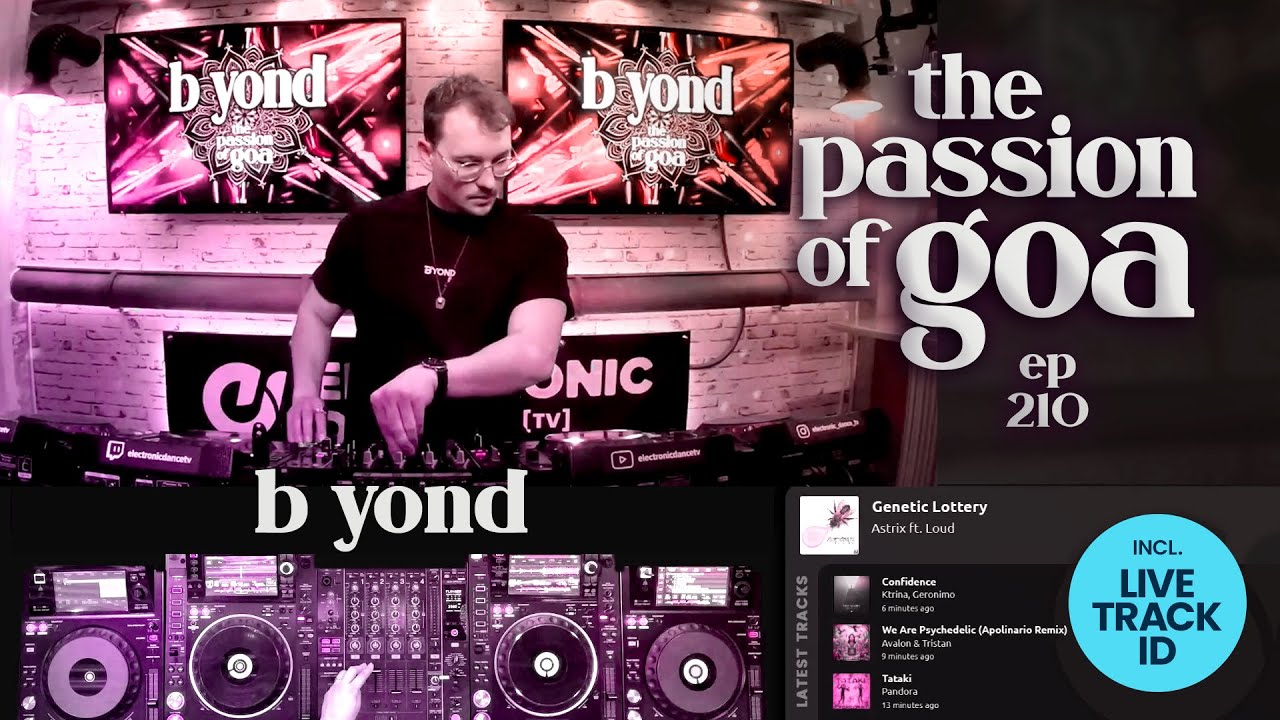 B Yond - The Passion Of Goa, ep. 210 | Progressive Trance Edition