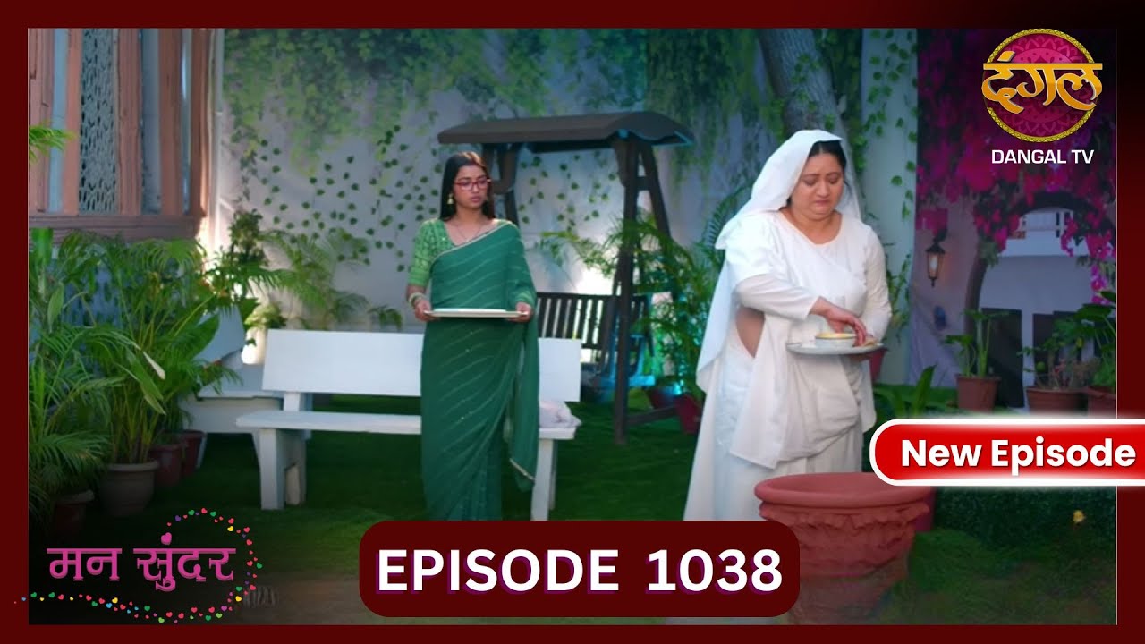 Mann Sundar | 25 Oct 2024 | Full Episode 1038 | Full HD #Newepisode | Dangal TV