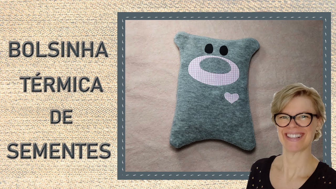 BOLSINHA TÉRMICA DE SEMENTES - DIY - AULA DE COSTURA CRIATIVA