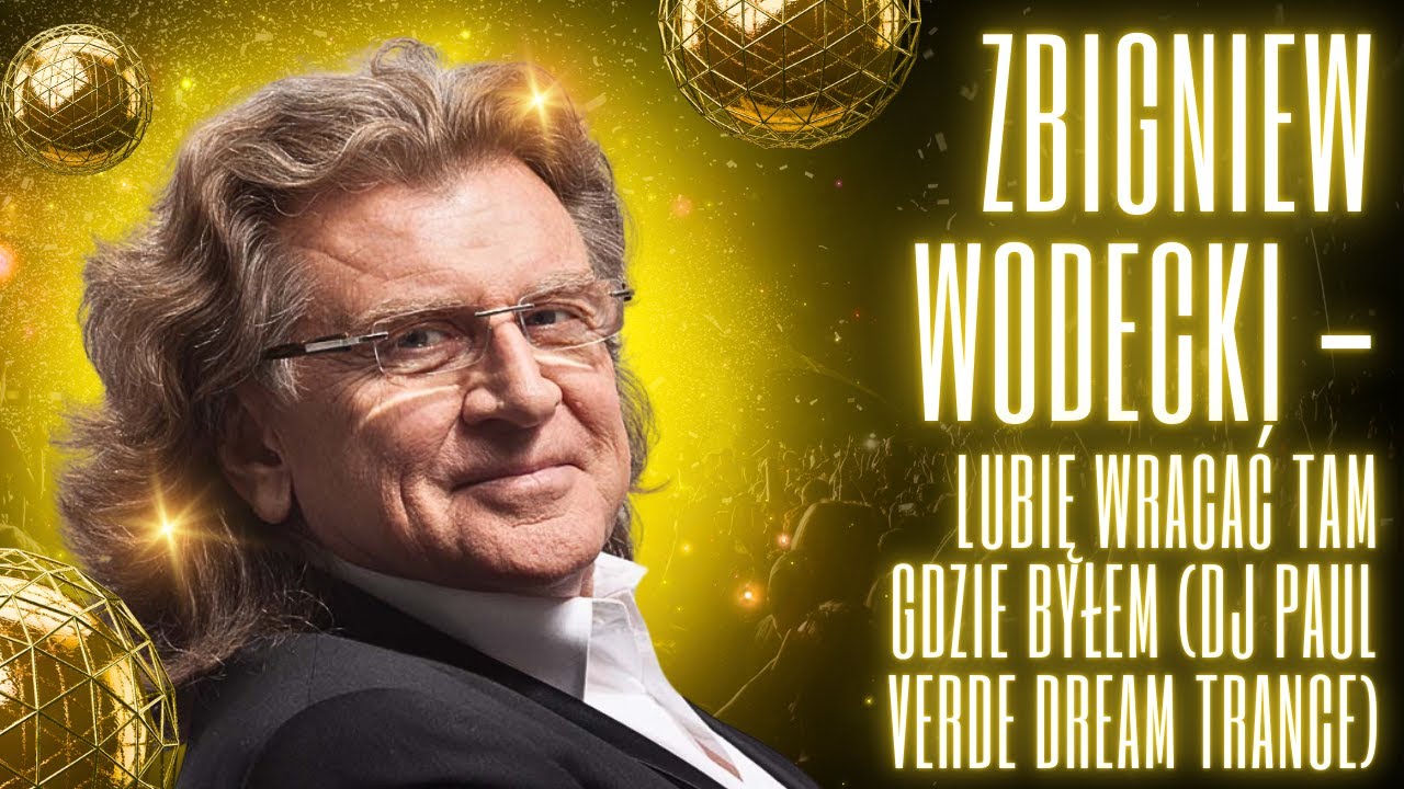 Zbigniew Wodecki - Lubię wracać tam gdzie byłem (DJ PAUL VERDE DreamTrance) #remix