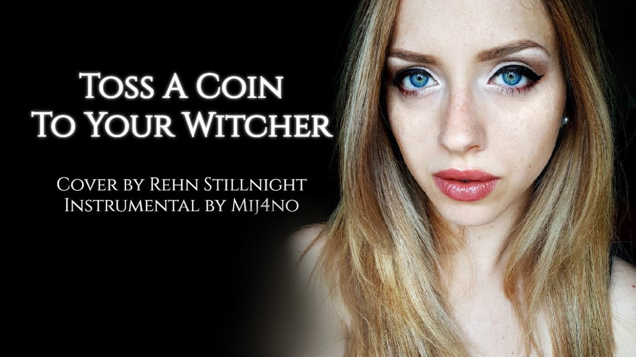 Toss A Coin To Your Witcher (From 