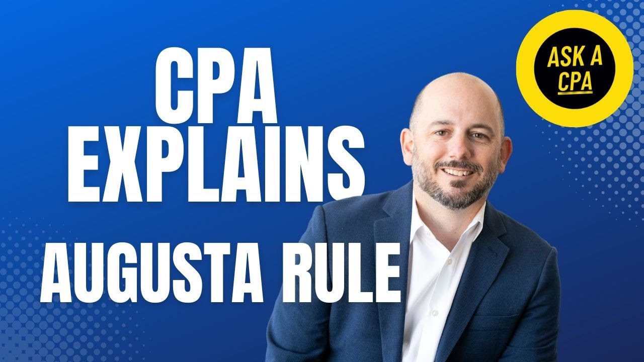 CPA EXPLAINS - The Augusta Rule - Ask a CPA