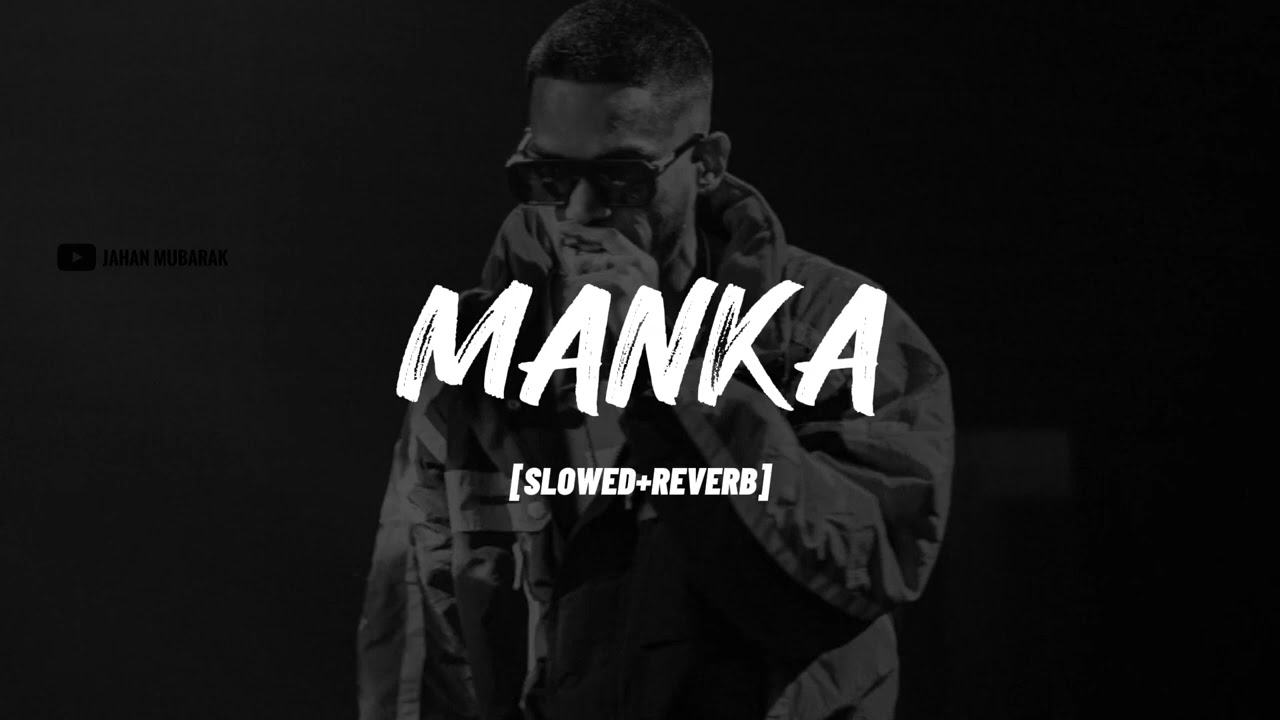MANKA slowed+reverb | Dabzee | Malarkodiyee | Jahan Mubarak