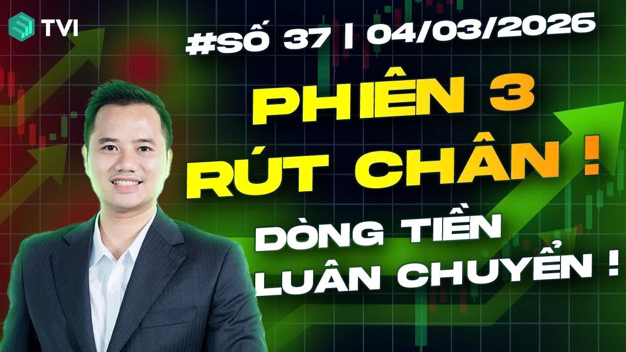 Phiên 3 rút chân - Dòng tiền mạnh vào đâu ? - Live số 37/2026