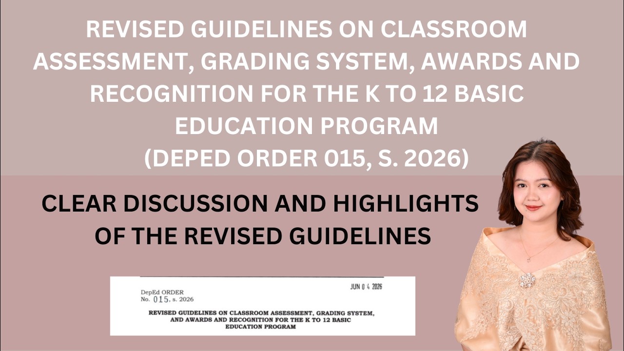 CLEAR DISCUSSION ON NEW CLASSROOM ASSESSMENT, GRADING SYSTEM, AWARDS AND RECOGNITION IN DEPED (DO15)