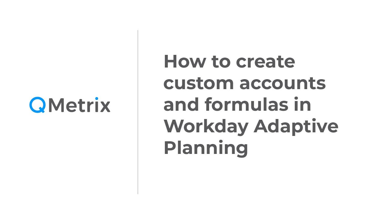 How to create custom accounts and formulas in Workday Adaptive Planning